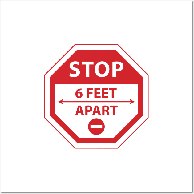 Stop 6 Feet Apart Wall Art by TheMoodyDecor